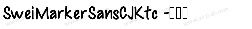 SweiMarkerSansCJKtc 字体转换